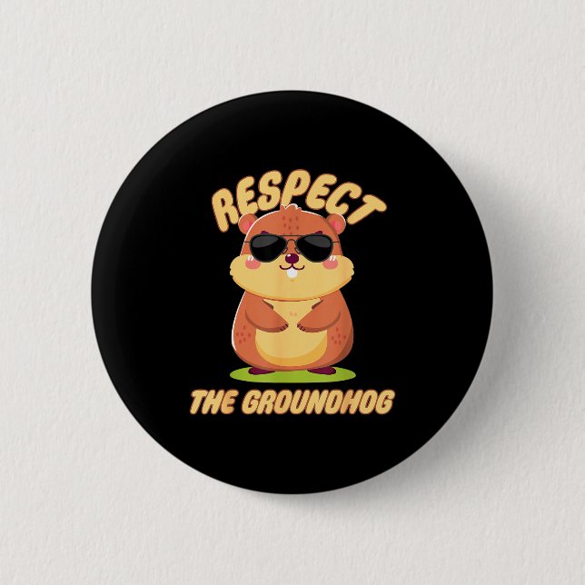 Respektiert den Murmeltiertag Lustiger Murmeltiert Button (Vorderseite)