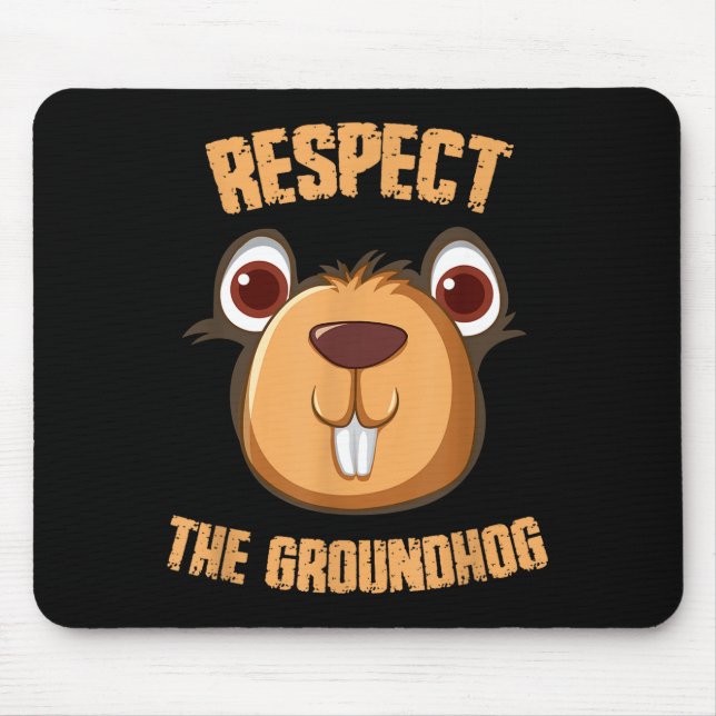 Respektiert den Waldmurmeltier Lustiger Groundhog  Mousepad (Vorne)