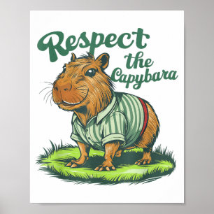 Respektiert die Capybara - Lustiges Foto Nagetier Poster
