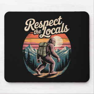 Respektiert die Einheimischen Bigfoot Wandern Natu Mousepad