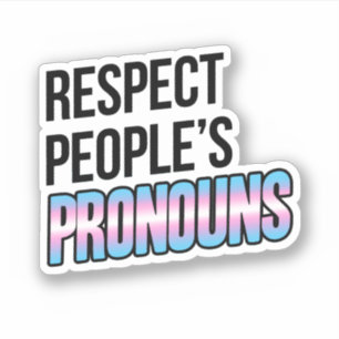Respektiert die Pronomen der Menschen - Trans-Stre Aufkleber