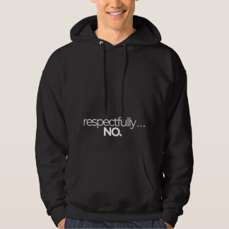 Respektvoll Nein Funny Minimalist-Schwarz Hoodie