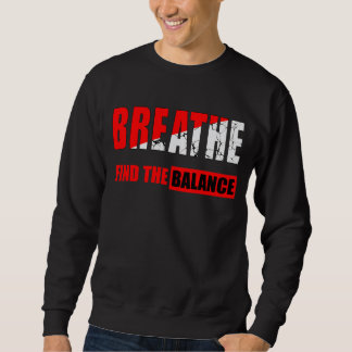 Respira y encuentra el equilibrio Camiseta Sweatshirt