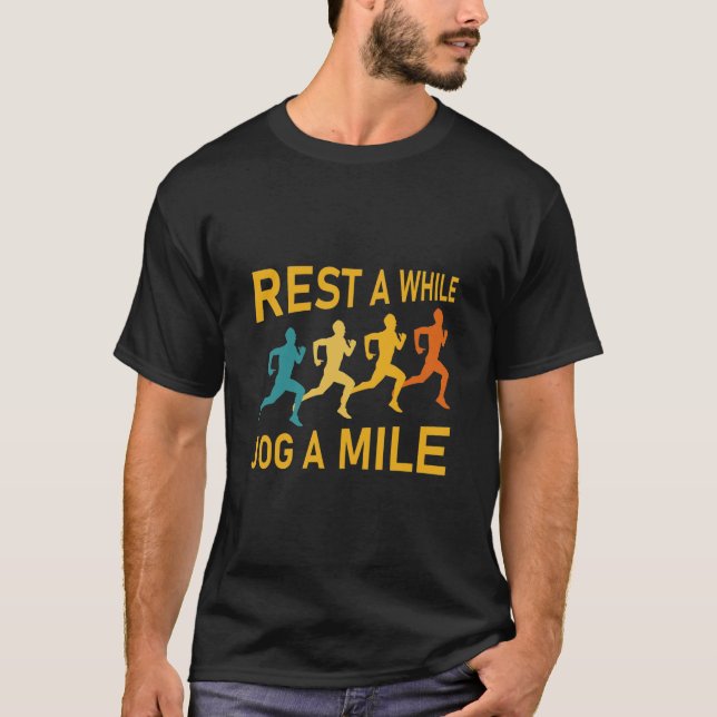 Rest a while jog a mile - Runner T-Shirt (Vorderseite)