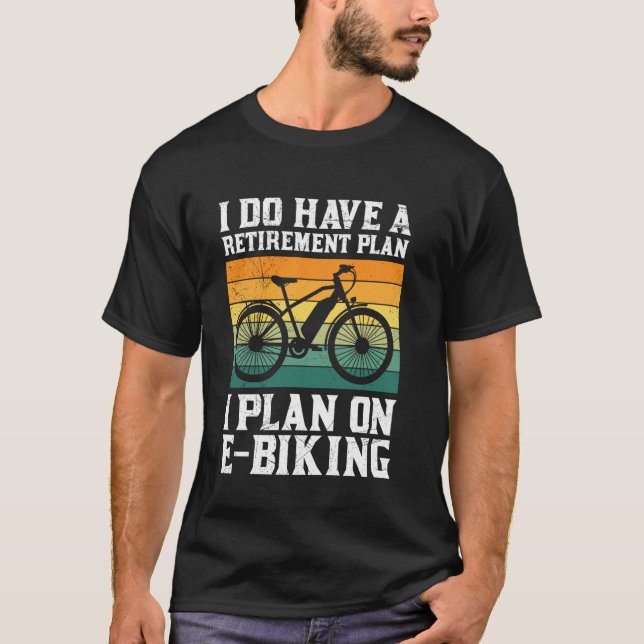 REST ICH HABE EINEN RETIREMENT PLAN ICH PLAN AUF E T-Shirt (Vorderseite)