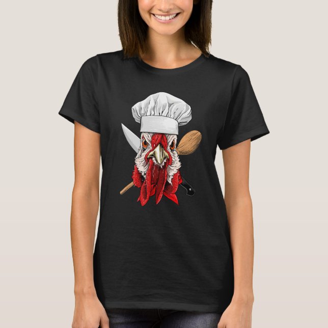 Restaurant Chicken Chef Kitchen Cook Culinary Chic T-Shirt (Vorderseite)