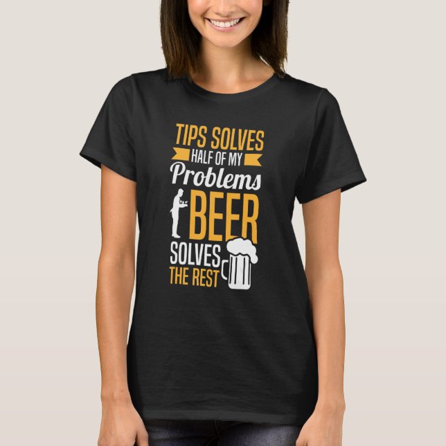 Restaurant Worker Server Tipps für Bierkellner T-Shirt (Vorderseite)