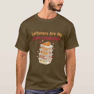 Reste sind meine Liebessprache – Thanksgiving T-Shirt