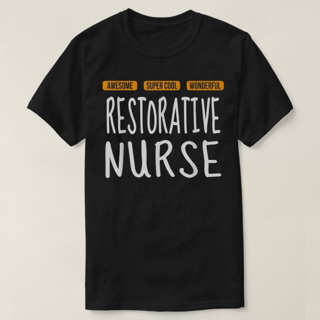 Restorative Nurse T Wonderful Funny T-Shirt (Design vorne)