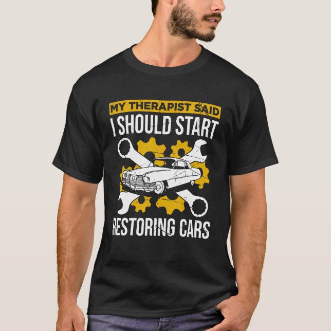 Restoring Old Cars For Classic Car Enthusiast Car  T-Shirt (Vorderseite)