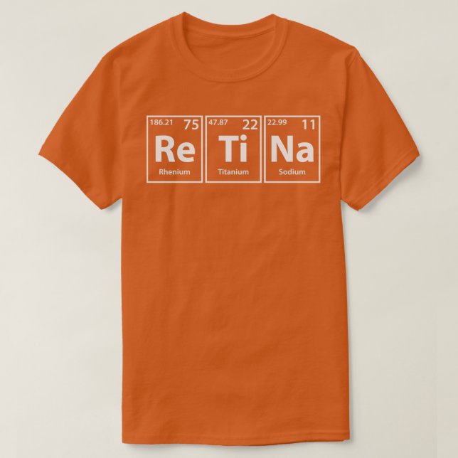 Retina ReTiNa Periodic Elements Rechtschreibweise T-Shirt (Design vorne)