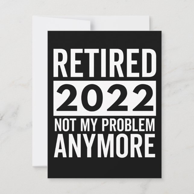 Retired 2022 Not My Problem Anymore Save The Date (Vorderseite)
