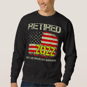 Retired 2022 sweatshirt