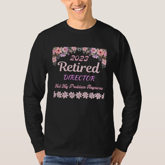 Retired 2023 Director retirement for women T-Shirt (Vorderseite)
