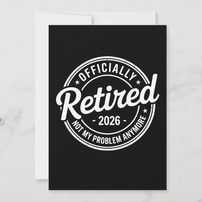 Retired 2026 Not My Problem Anymore Retirement Einladung (Vorderseite)