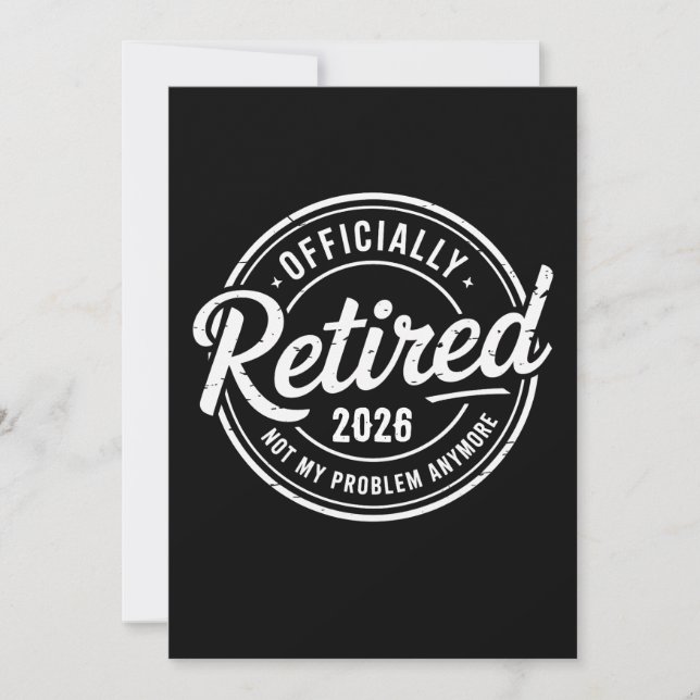 Retired 2026 Not My Problem Anymore Retirement Einladung (Vorderseite)