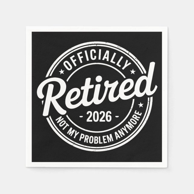 Retired 2026 Not My Problem Anymore Retirement Serviette (Vorderseite)