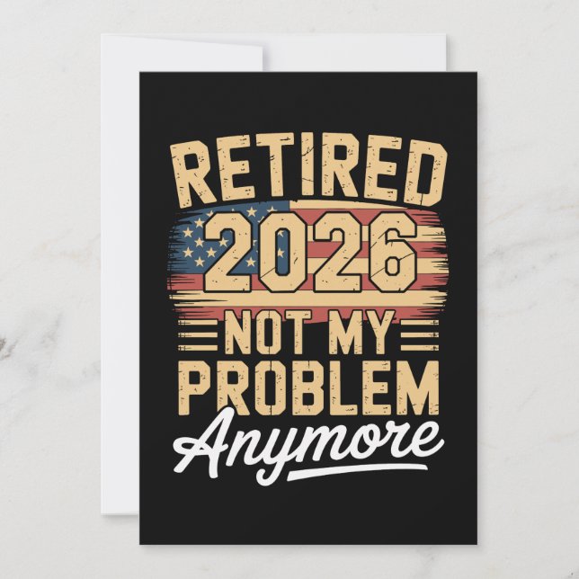 Retired 2026 Not My Problem Anymore US Flag Retro Einladung (Vorderseite)