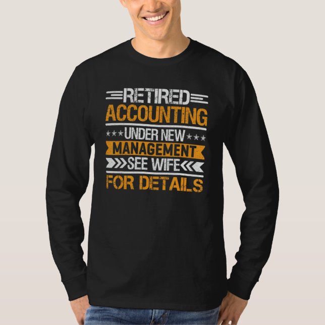 Retired Accounting Under New Management See Wife T-Shirt (Vorderseite)