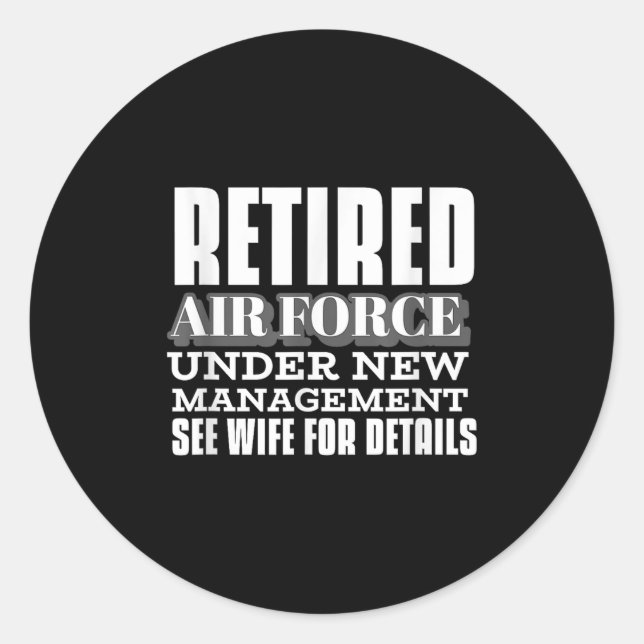 Retired Air Force Under New Management Retirement  Runder Aufkleber (Vorderseite)