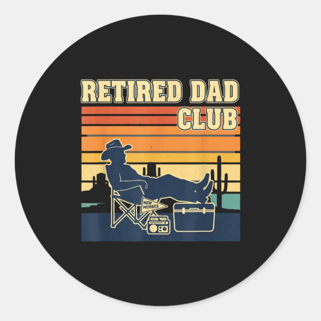 Retired And Proud Retirement Dad Club New Member  Runder Aufkleber (Vorderseite)