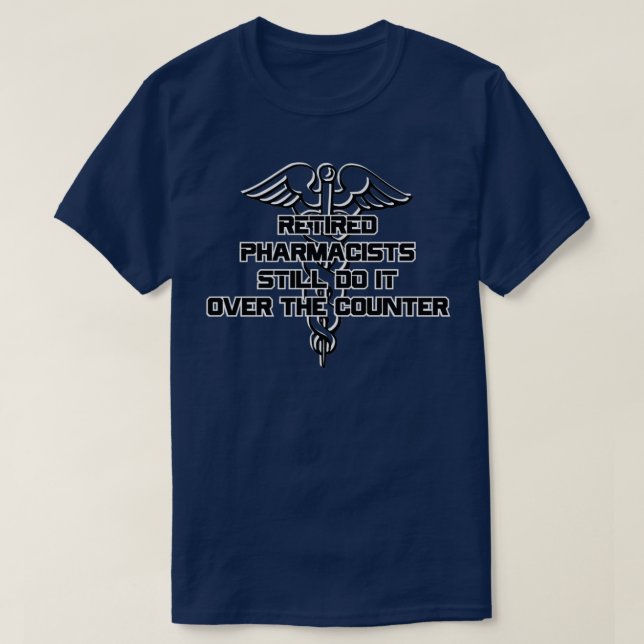 RETIRED-Apotheker machen es immer noch über den Sc T-Shirt (Design vorne)