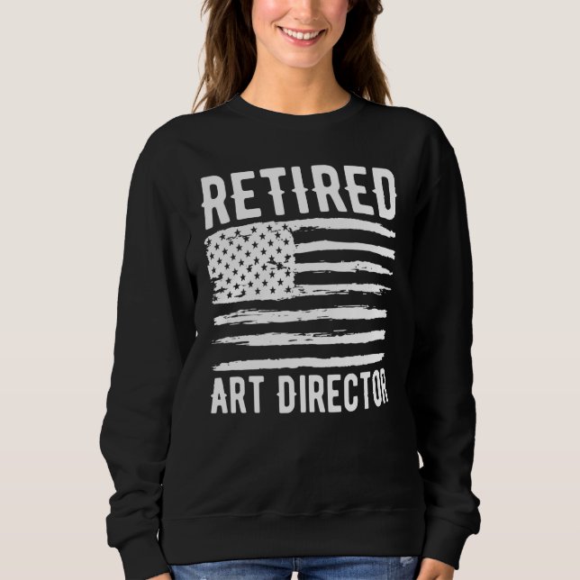 Retired Art Director Profession American Flag Sweatshirt (Vorderseite)