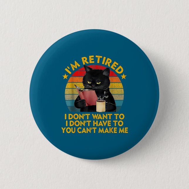 Retired Black Cat Coffee Funny Retirement 2026 Wom Button (Vorderseite)