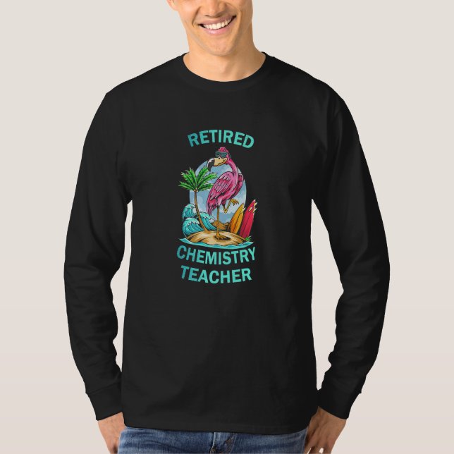 Retired Chemestry Teacher  Flamingo T-Shirt (Vorderseite)