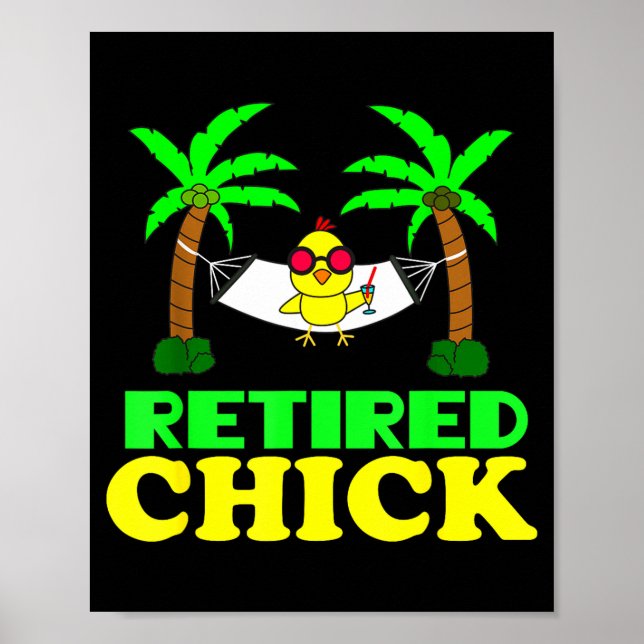 Retired Chick Humor Funny Retirement Party Gift Ne Poster (Vorne)