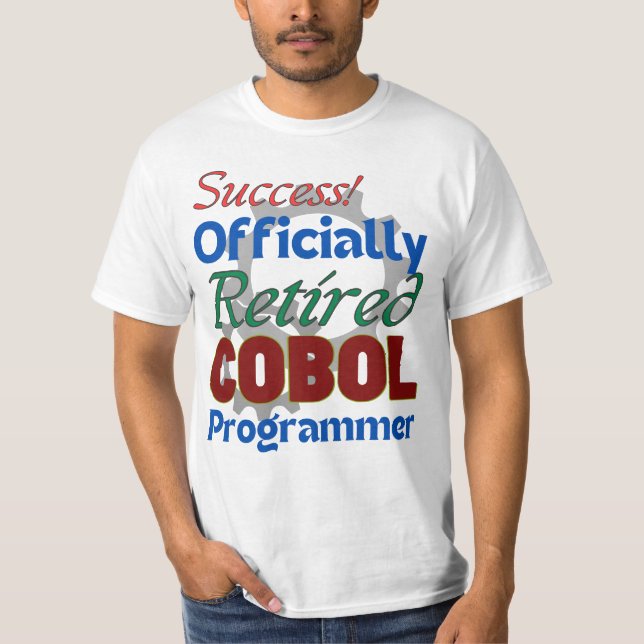 Retired COBOL Programmer: Still Compiling Joy! T-Shirt (Vorderseite)