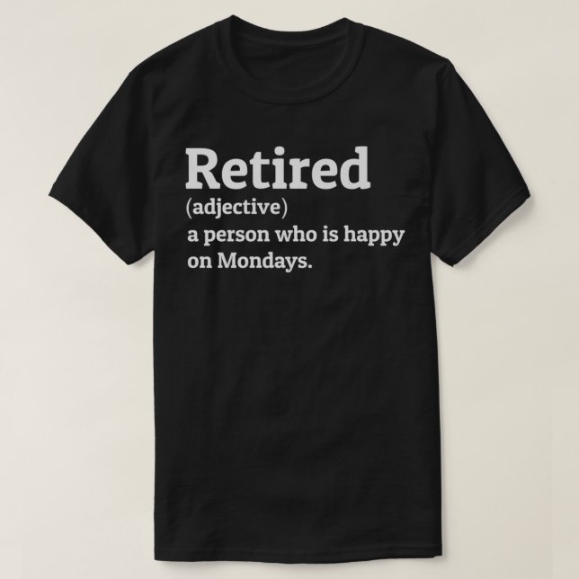 Retired Definition Gag men women retiring funny Re T-Shirt (Design vorne)