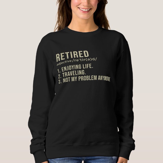 Retired Definition Retirement Men Women Sweatshirt (Vorderseite)