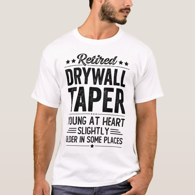 Retired Drywall Taper  T-Shirt (Vorderseite)