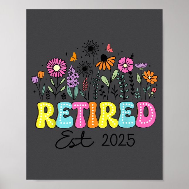 Retired Est 2025 Boho Floral Retirement Retire Tea Poster (Vorne)