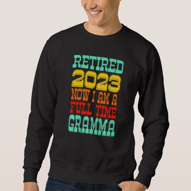 Retired Gramma 2023 Sweatshirt (Vorderseite)