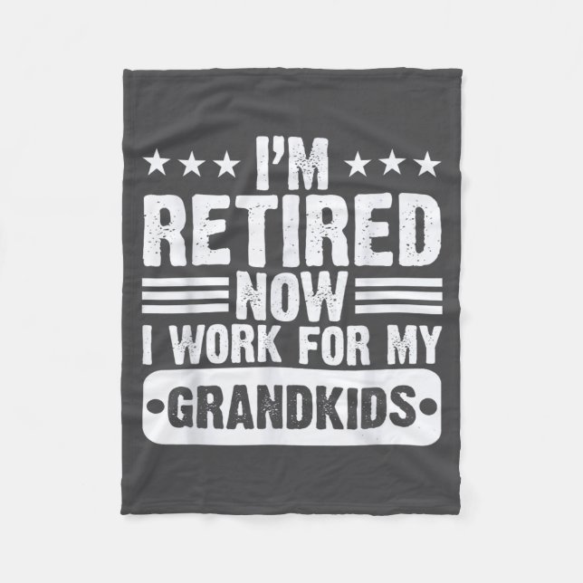 Retired I'm Worked For My Grandkids Funny Retireme Fleecedecke (Vorderseite)