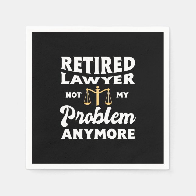 Retired Lawyer Not My Problem Serviette (Vorderseite)