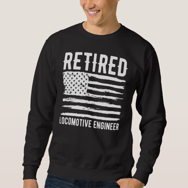 Retired Locomotive Engineer Profession American Fl Sweatshirt (Vorderseite)