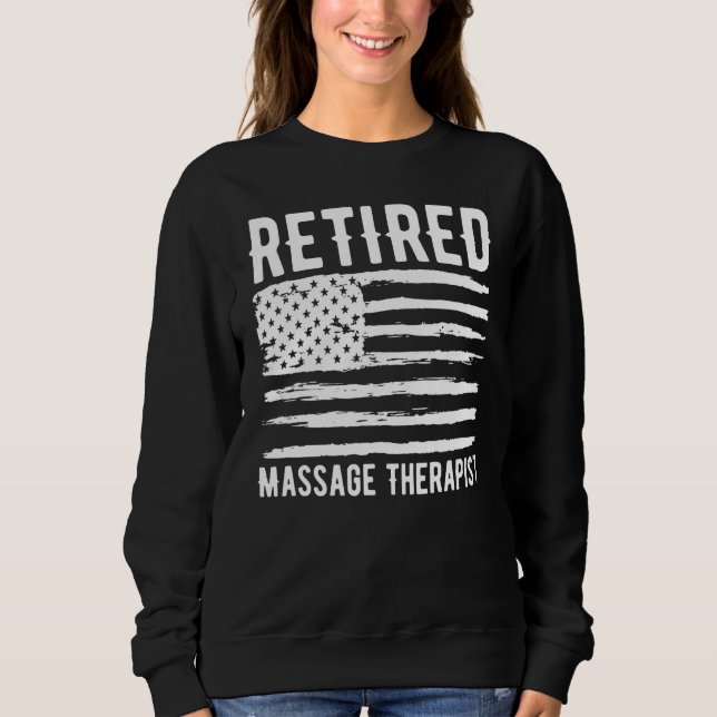 Retired Massage Therapist Profession American Flag Sweatshirt (Vorderseite)