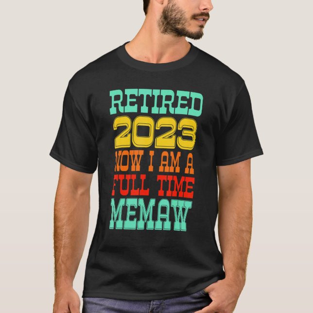 Retired Memaw 2023 T-Shirt (Vorderseite)