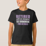 Retired New Management Grandkids Details T-Shirt<br><div class="desc">Funny "Retired And New Management See Grandkids For Details" design for the perfect retirement. Super pensioner,  retirement or pension t-shirt for grandparents for a fully deserved retirement.</div>