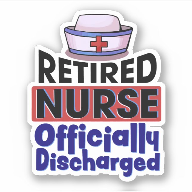 Retired Nurse Officially Discharged Aufkleber (Vorderseite)