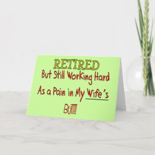RETIRED "Pain in Wifes Hintern"~~ Funny Funny! Karte
