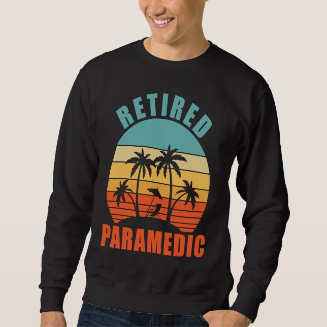 Retired Paramedic  EMT Happy Retirement Sweatshirt (Vorderseite)