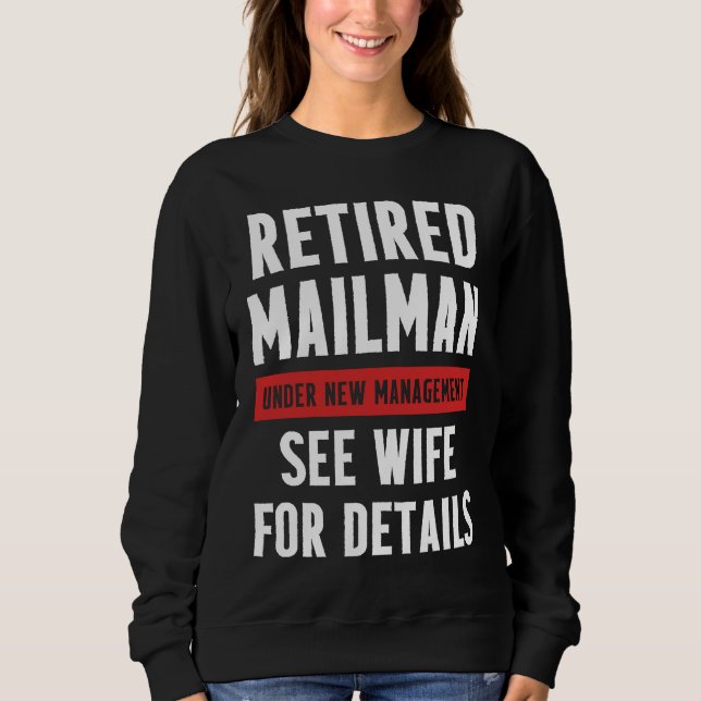 Retired Postal Worker Management Wife Mailman Reti Sweatshirt (Vorderseite)