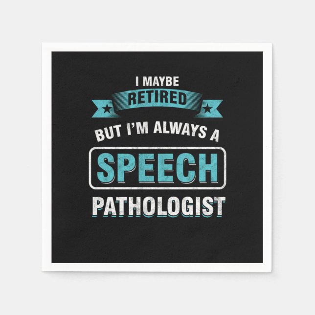 Retired SLP Speech Language Pathologist Therapist  Serviette (Vorderseite)