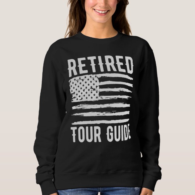 Retired Tour Guide Profession American Flag Sweatshirt (Vorderseite)