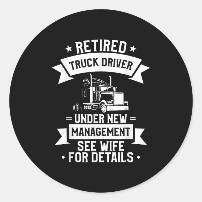 Retired Truck Driver Funny Retirement Quote For A  Runder Aufkleber (Vorderseite)