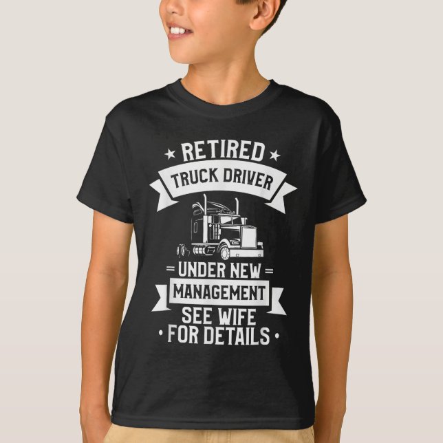 Retired Truck Driver Funny Retirement Quote For A  T-Shirt (Vorderseite)